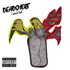 I Can't Tell - Single by Deadshort album reviews, ratings, credits