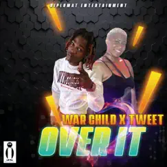 Over It (feat. Tweet) - Single by WarChild592 album reviews, ratings, credits