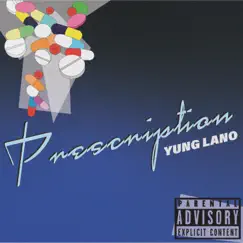 Prescription - Single by Yung Lano album reviews, ratings, credits