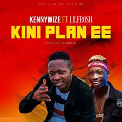 Kini Plan Ee (feat. Lil Frosh) Song Lyrics