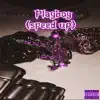 Playboy!? (Speed Up) - Single album lyrics, reviews, download