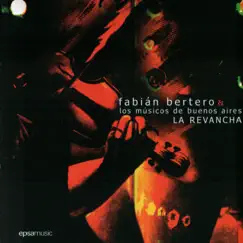 La Revancha by FabiÃ¡n Bertero & Los MÃºsicos de Buenos Aires album reviews, ratings, credits