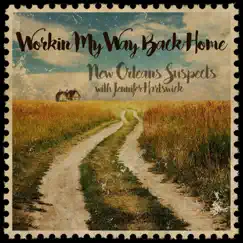 Workin' My Way Back Home (feat. Jennifer Hartswick) Song Lyrics