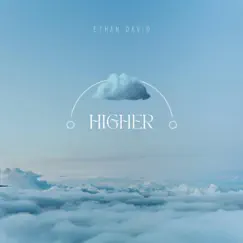 Higher - Single by Ethan David album reviews, ratings, credits