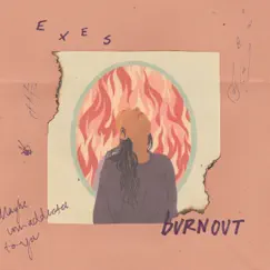 Burnout - Single by EXES album reviews, ratings, credits