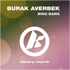 Big Bang - Single by Burak Averbek album reviews, ratings, credits