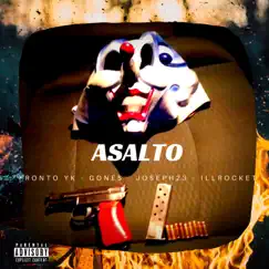Asalto (feat. Joseph23, Gones & Ill Rocket) - Single by Fronto Yk album reviews, ratings, credits