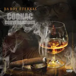 Cognac Conversations by Da Boy Eternal album reviews, ratings, credits