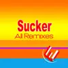 Sucker (All Remixes) - Single album lyrics, reviews, download