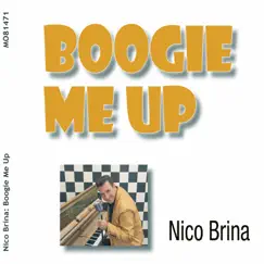 Boogie Me Up by Nico Brina album reviews, ratings, credits