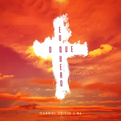 O Que Eu Quero (feat. B6) - Single by Gabriel Deivid album reviews, ratings, credits