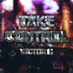 Take Control - Single by Victor H album reviews, ratings, credits