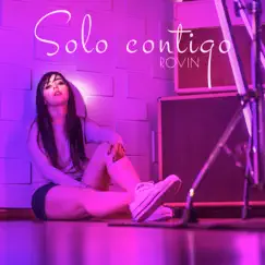 Solo contigo - Single by Rovin album reviews, ratings, credits