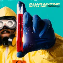 Quarantine With Me - Single by Paxquiao album reviews, ratings, credits
