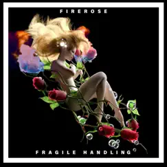 Fragile Handling - Single by Firerose album reviews, ratings, credits