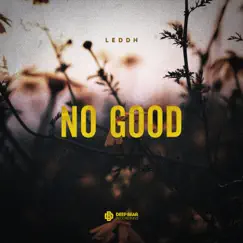 No Good - Single by LEDDH album reviews, ratings, credits