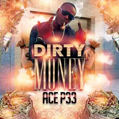 Dirty Money - Single by AceP33 album reviews, ratings, credits