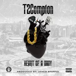 Heart of a Dboy by T2 Compton album reviews, ratings, credits