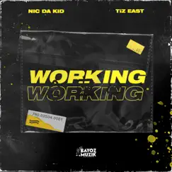 Working (feat. TiZ EAST & Nic Da Kid) - Single by Bayoz Muzik album reviews, ratings, credits