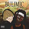 Bulimic (feat. Burycaim) - Single album lyrics, reviews, download