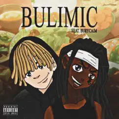 Bulimic (feat. Burycaim) - Single by Kennece the Menace album reviews, ratings, credits