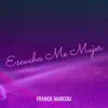Escucha Me Mujer - Single album lyrics, reviews, download
