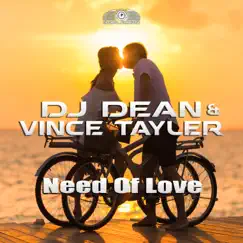 Need of Love - EP by DJ Dean & Vince Tayler album reviews, ratings, credits