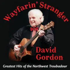 Wayfarin’ Stranger by David Gordon album reviews, ratings, credits