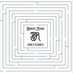 Point a to Point B - EP by Brent Ryan album reviews, ratings, credits