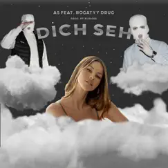 Dich Seh - Single (feat. bogatyy drug) - Single by A.S. album reviews, ratings, credits