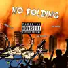 No Folding (feat. MBB Dopeman & MBB Booms) - Single album lyrics, reviews, download