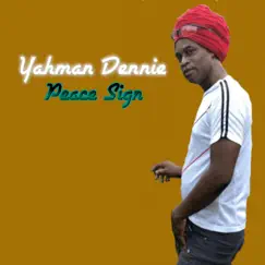 Peace Sign - Single by Yahman Dennie album reviews, ratings, credits