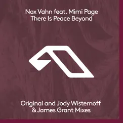There Is Peace Beyond (feat. Mimi Page) [Jody Wisternoff & James Grant Extended Rework] Song Lyrics