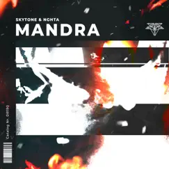 Mandra - Single by Skytone & NGHTA album reviews, ratings, credits