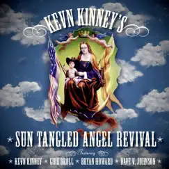 Sun Tangled Angel Revival by Kevn Kinney album reviews, ratings, credits