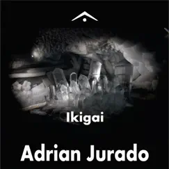 Ikigai - Single by Adrian Jurado album reviews, ratings, credits