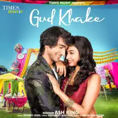 Gud Khake - Single by Ash King album reviews, ratings, credits