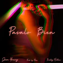 Pasalo Bien (feat. Freddy Millan) Song Lyrics