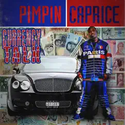 Currency Talk by Pimpin Caprice album reviews, ratings, credits