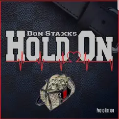 Hold On - Single by Don Staxks album reviews, ratings, credits