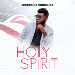 Holy Spirit - Single by Gerson Rodrigues album reviews, ratings, credits