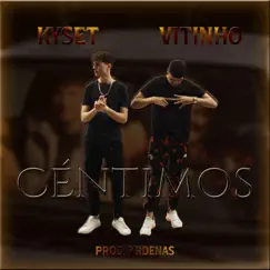 X Kyset - Céntimos - Single by Vitinho Bk album reviews, ratings, credits