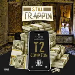 Still Trappin' by T2 Compton album reviews, ratings, credits