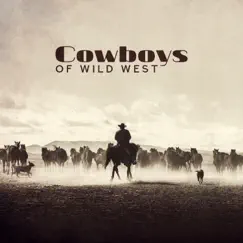 Cowboys of Wild West: Western Country Music by Country Western Band album reviews, ratings, credits