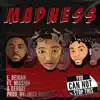 Madness (feat. Mission & George.) - Single album lyrics, reviews, download