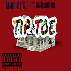 Tip Toe (feat. AMG Guero) - Single by Almighty Cj album reviews, ratings, credits