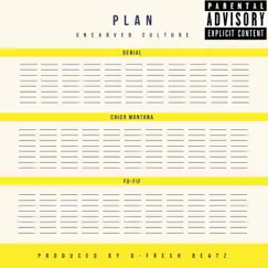 Plan (feat. Denial, Chico Montana & Fo-Fif) Song Lyrics