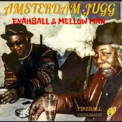 Amsterdam Jugg - Single by Fyahball & Mellow Man album reviews, ratings, credits