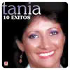 10 Éxitos De Tania album lyrics, reviews, download