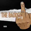 The Baddest, Pt. 2 (feat. Zenire & Young Picasso) - Single album lyrics, reviews, download